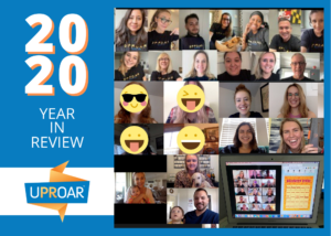 Uproar 2020 year in review. Screenshots of zoom meetings. 2020 the year of the Zoom meetings