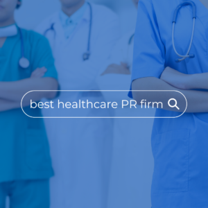 Best Healthcare PR Firm